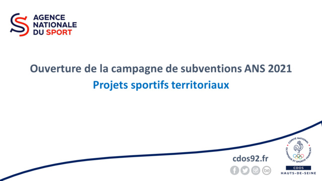 Ouverture de la campagne de subventions ANS 2021 - Projets Sportifs Territoriaux Ouverture de la campagne de subventions ANS 2021 - Projets Sportifs Territoriaux