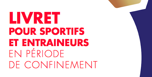 Le livret pour sportifs et entraîneurs en période de confinement