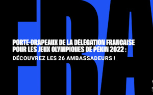 Porte-drapeaux de la délégation française pour les  Jeux Olympiques de Pékin 2022 : découvrez les 26 ambassadeurs !